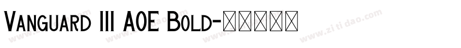 Vanguard III AOE Bold字体转换